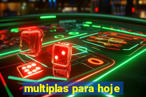 multiplas para hoje