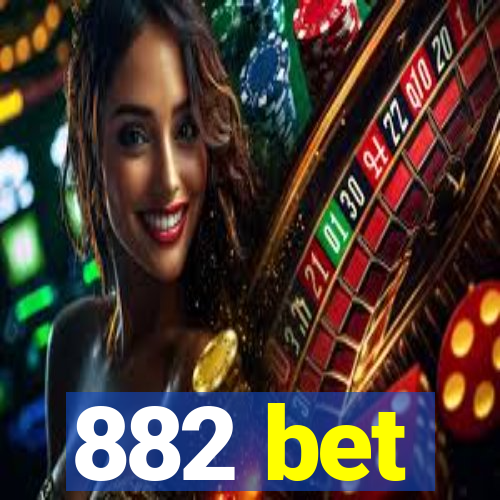 882 bet