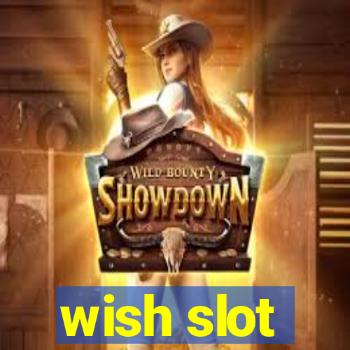 wish slot