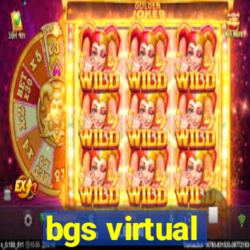 bgs virtual