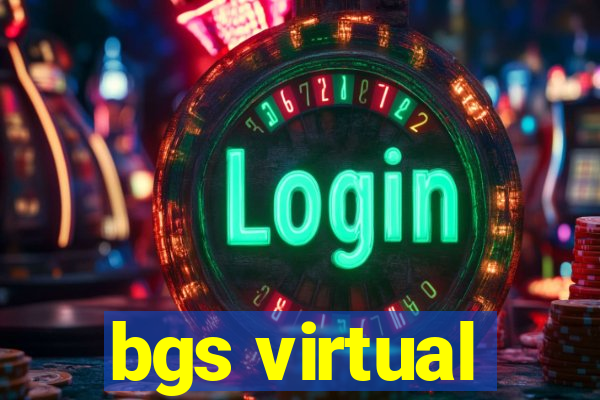 bgs virtual