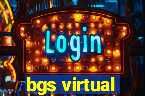 bgs virtual