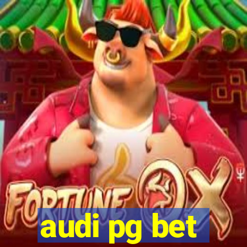 audi pg bet