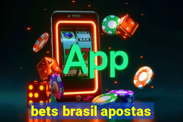 bets brasil apostas