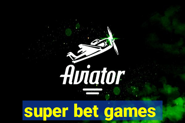 super bet games