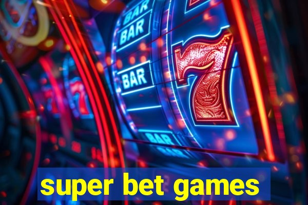 super bet games