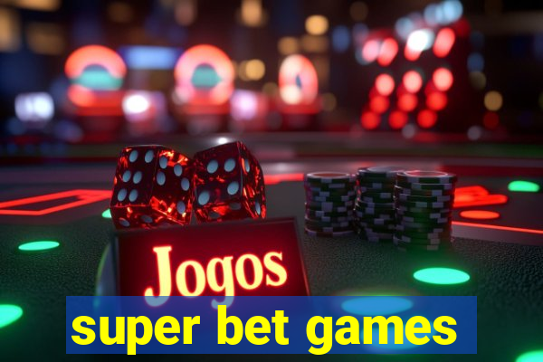 super bet games