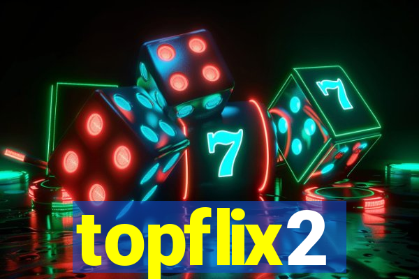 topflix2