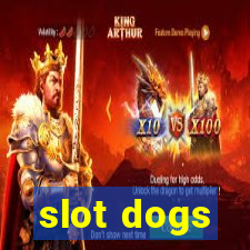 slot dogs