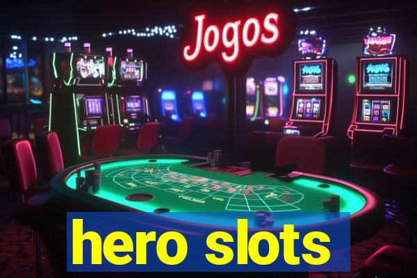 hero slots