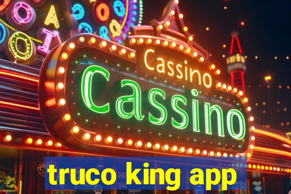 truco king app