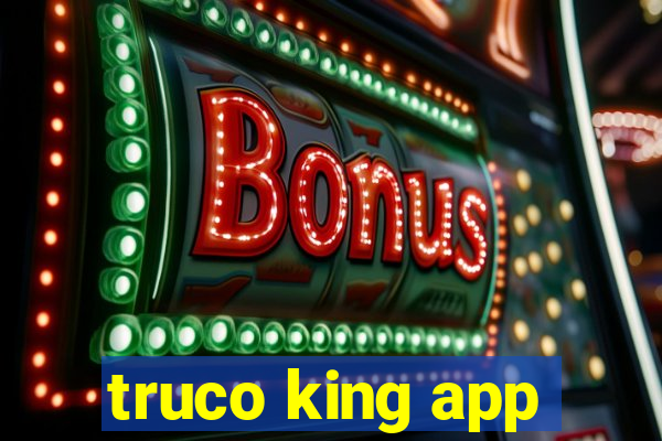 truco king app