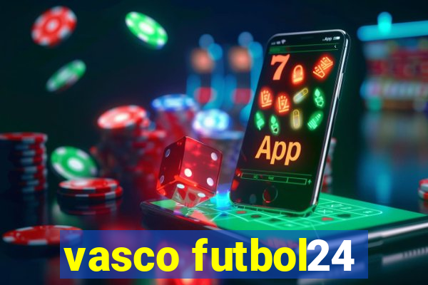 vasco futbol24