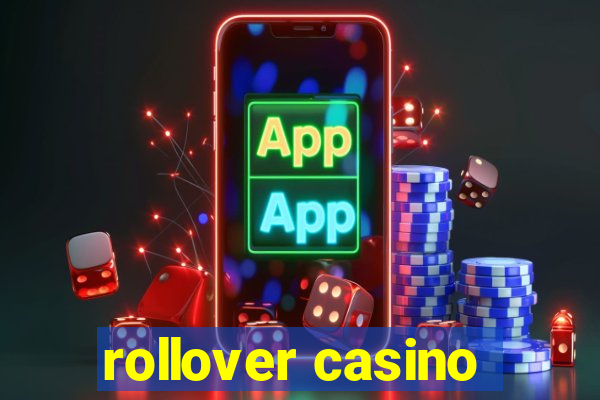 rollover casino