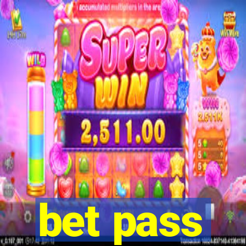 bet pass