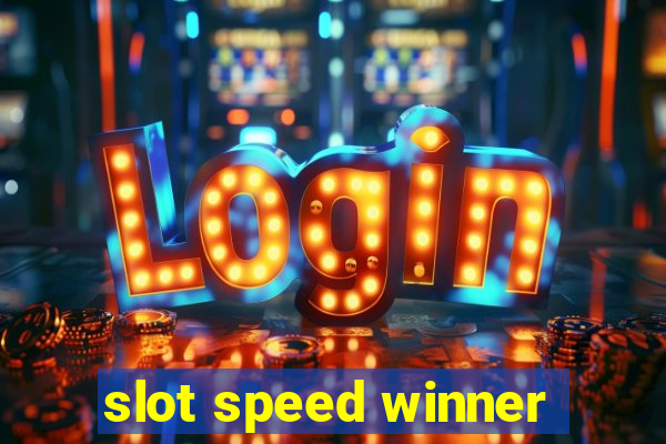 slot speed winner