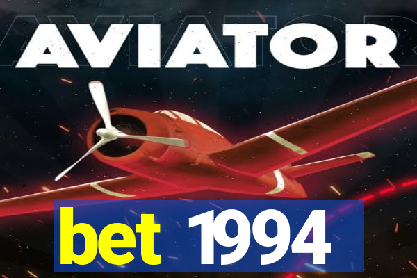 bet 1994