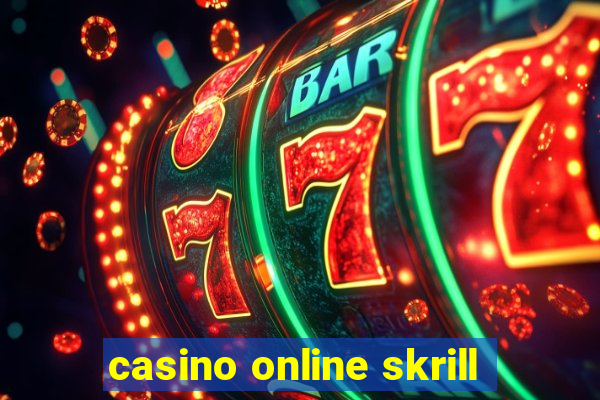 casino online skrill