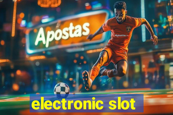 electronic slot