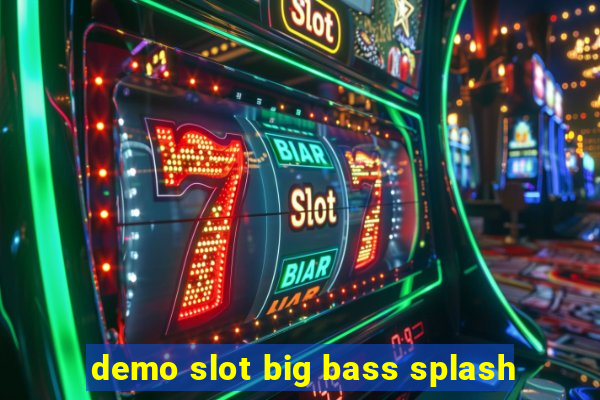 demo slot big bass splash