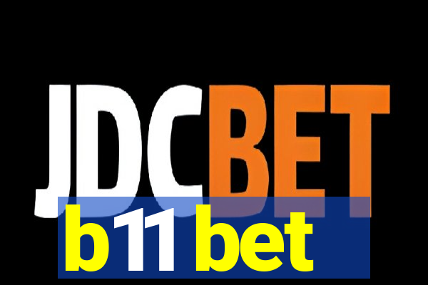 b11 bet