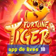 app de lives 18