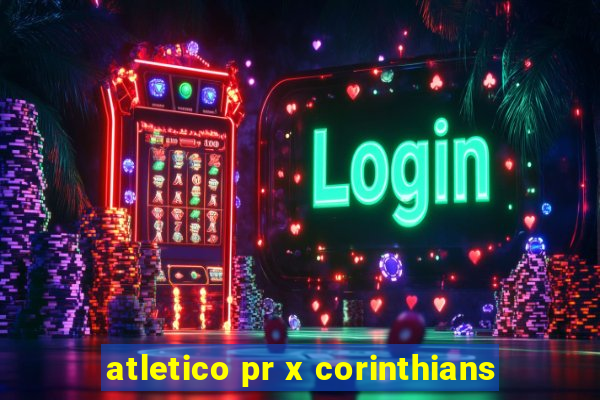 atletico pr x corinthians