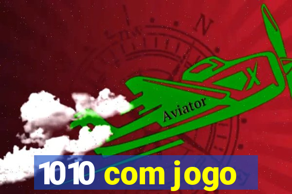 1010 com jogo