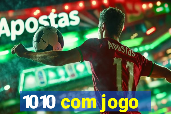 1010 com jogo