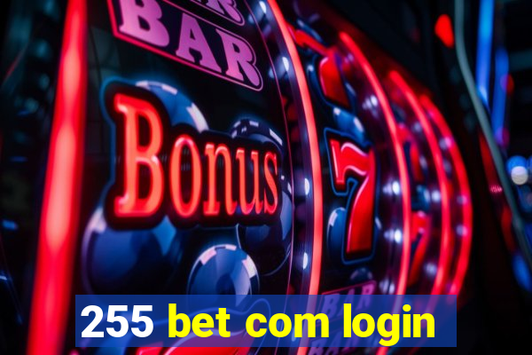 255 bet com login