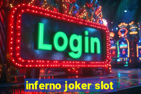 inferno joker slot