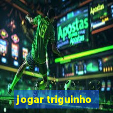 jogar triguinho