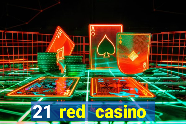 21 red casino bonus code