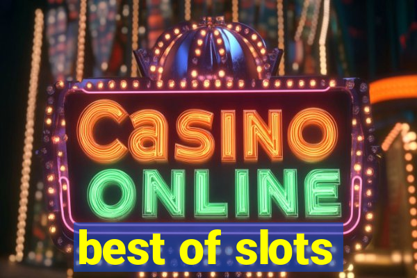 best of slots