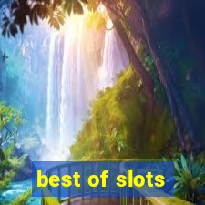 best of slots