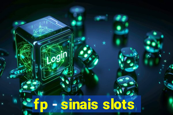 fp - sinais slots