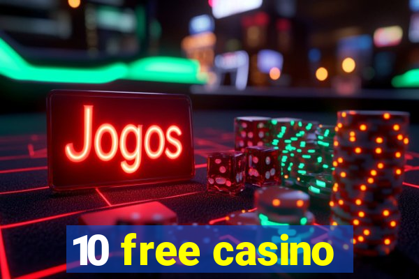 10 free casino