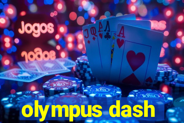 olympus dash