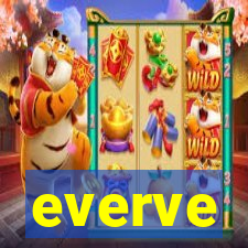 everve