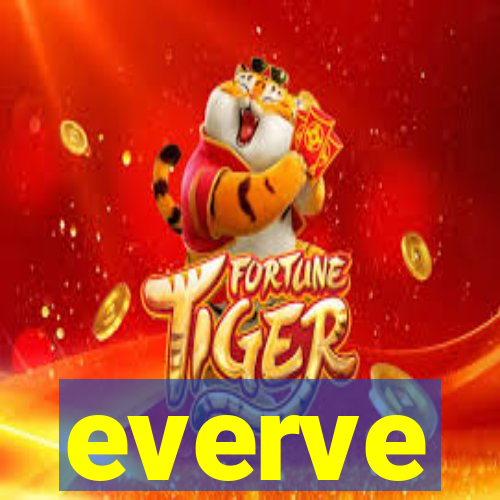 everve