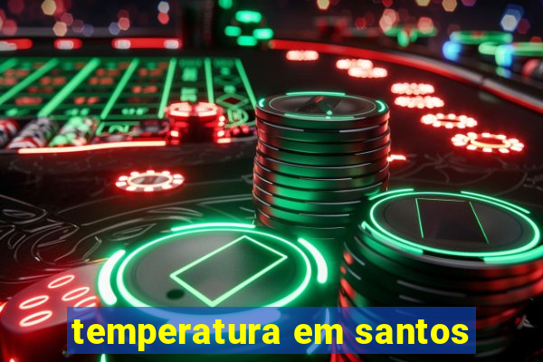 temperatura em santos