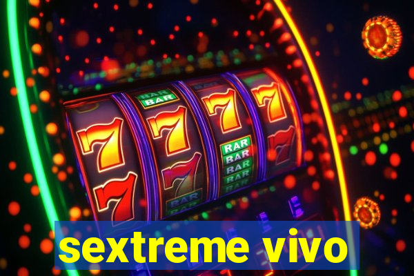 sextreme vivo