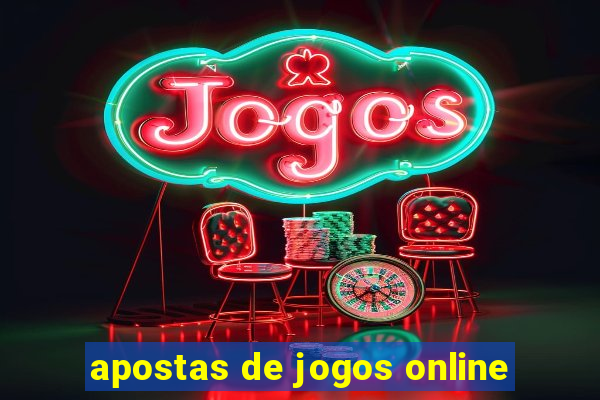 apostas de jogos online