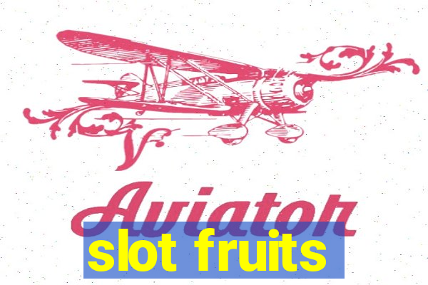 slot fruits