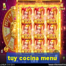 tuy cocina menu