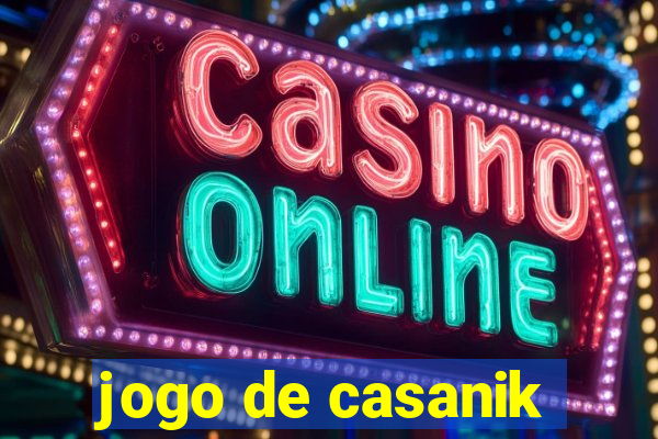 jogo de casanik