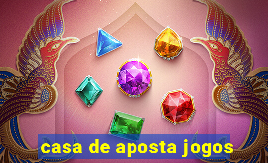 casa de aposta jogos