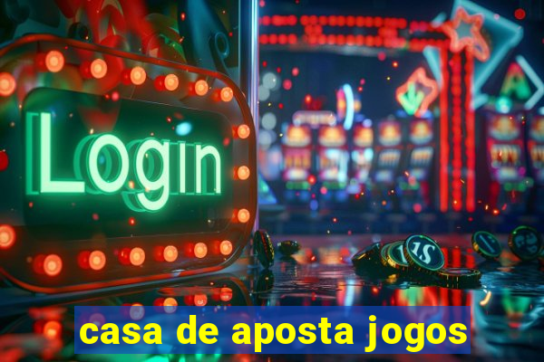 casa de aposta jogos