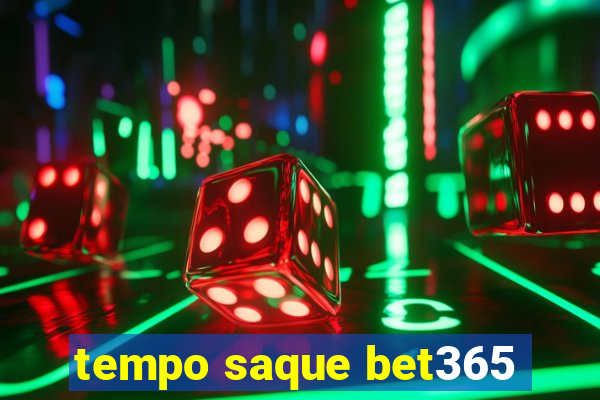 tempo saque bet365