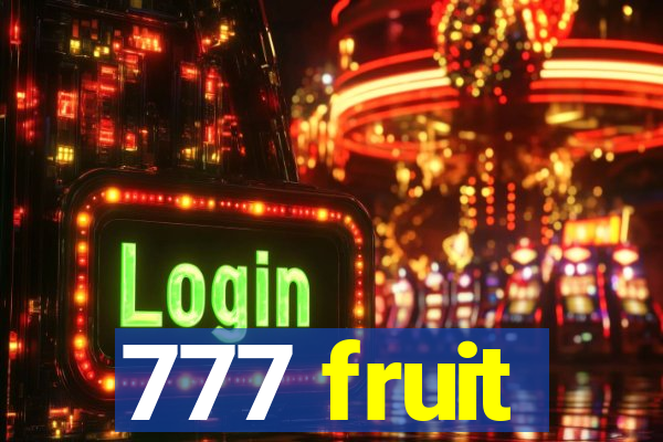 777 fruit